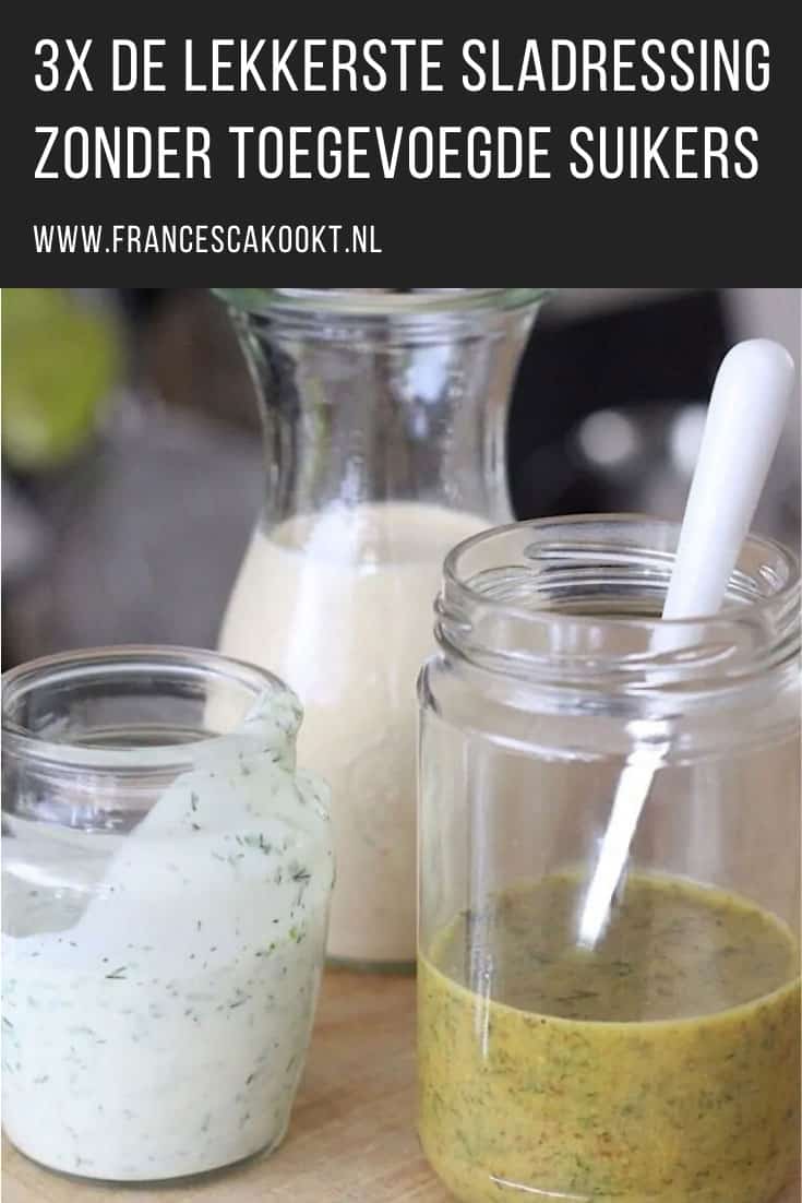 De lekkerste sladressing zonder toegevoegde suikers - Francesca Kookt In kant-en-klare sladressing zit vaak veel toegevoegde suikers. Maak de yogurt-tuinkruiden, mosterd-dille en ranch dressing voortaan zelf met deze recepten.